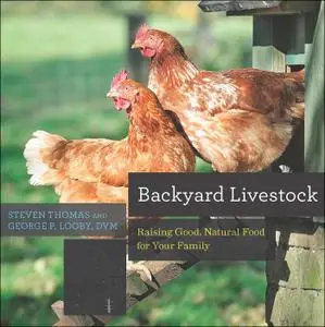 Backyard Livestock: Raising Good, Natural Food for Your Family (Countryman Know How), 4th Edition