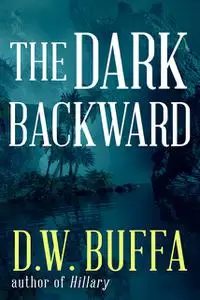 «The Dark Backward» by D.W. Buffa