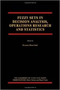 Fuzzy Sets in Decision Analysis, Operations Research and Statistics by Roman Slowinski