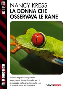 Nancy Kress - La donna che osservava le rane