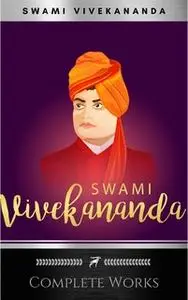 «Complete Works of Swami Vivekananda (HP788)» by Swami Vivekananda