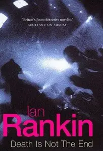 Death Is Not the End: A Novella by Ian Rankin