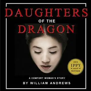 Daughters of the Dragon: A Comfort Woman's Story [Audiobook]