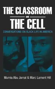 The Classroom and the Cell: Conversations on Black Life in America