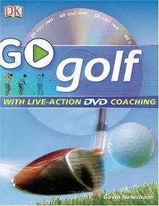 Go Play Golf: Read It, Watch It, Do It