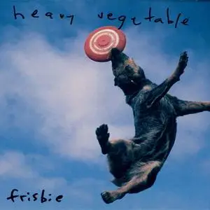 Heavy Vegetable - Frisbie (1995) {Headhunter/Cargo}