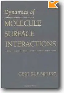 Gert Due Billing, «Dynamics of Molecule Surface Interaction» (Repost)