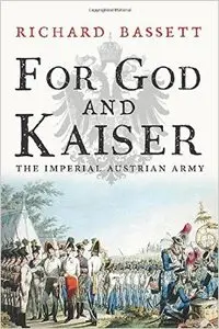 For God and Kaiser: The Imperial Austrian Army, 1619-1918