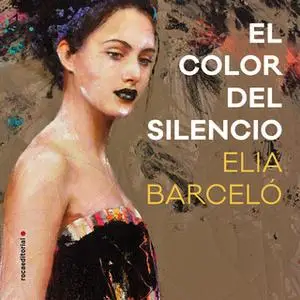 «El color del silencio» by Elia Barceló