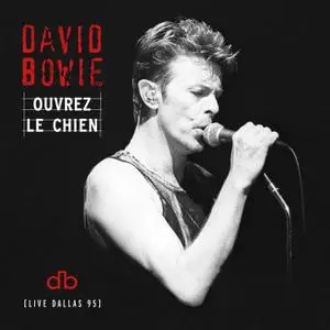 David Bowie - Ouvrez Le Chien (Live Dallas 95) (2020)