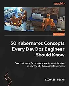 50 Kubernetes Concepts Every DevOps Engineer Should Know