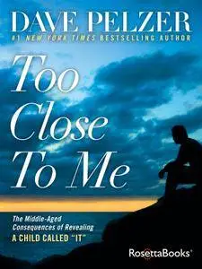 Too Close to Me: The Middle-Aged Consequences of Revealing A Child Called “It”