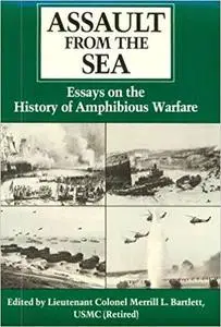 Assault from the Sea: Essays on the History of Amphibious Warfare