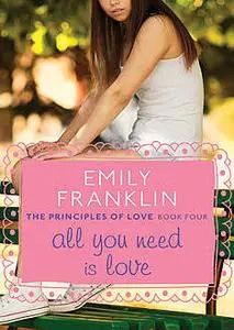 «All You Need Is Love» by Emily Franklin