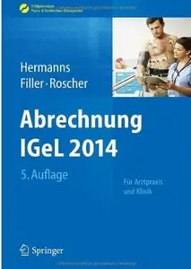 Abrechnung IGeL 2014: Für Arztpraxis und Klinik (Auflage: 5) [Repost]