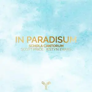 Iestyn Evans, Schola Cantorum of the Cardinal Vaughan Memorial School and Scott Price - In Paradisum (2020)