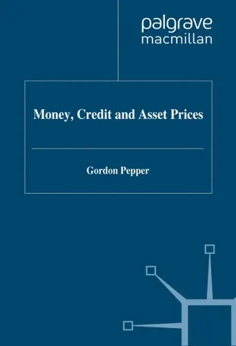 Money, Credit and Asset Prices