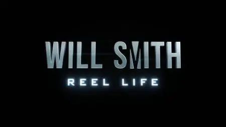 Will Smith: Reel Life (2019)