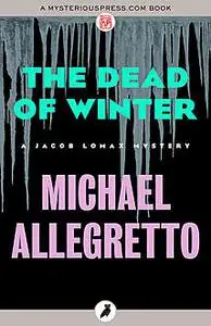 «The Dead of Winter» by Michael Allegretto