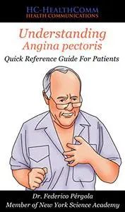 Understanding Angina Pectoris: Quick Reference Guide For Patients