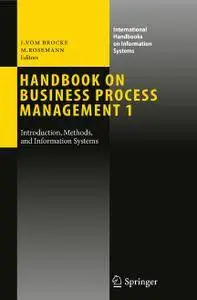 Handbook on Business Process Management 1: Introduction, Methods, and Information Systems