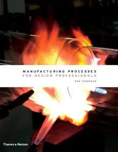 Manufacturing Processes for Design Professionals [Repost]