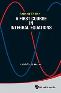 A First Course in Integral Equations