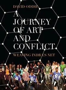 A Journey of Art and Conflict: Weaving Indra's Net