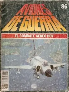 Aviones de Guerra El Combate Aereo Hoy No 86