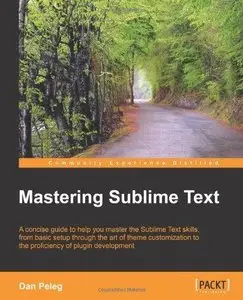 Mastering Sublime Text (Repost)