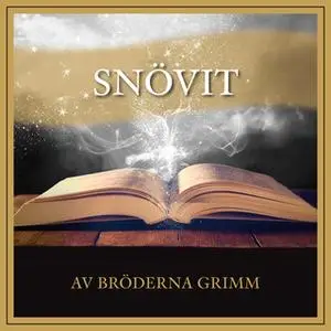 «Snövit» by Bröderna Grimm