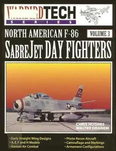 North American F-86 Sabrejet Day Fighters (Warbird Tech Series Volume 3) (Repost)