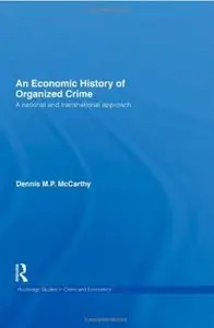 An Economic History of Organized Crime: A National and Transnational Approach [Repost]
