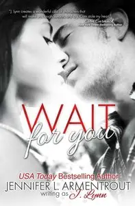 Wait for You by J. Lynn