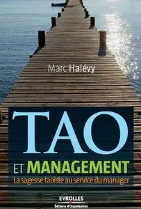 Tao et management : La sagesse taoïste au service du manager (Repost)
