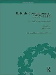 British Freemasonry, 1717–1813, Volume 5