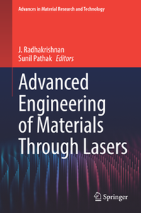Advanced Engineering of Materials Through Lasers