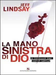 Jeff Lindsay - La Mano Sinistra di Dio