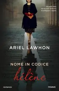 Ariel Lawhon - Nome in codice Hélène