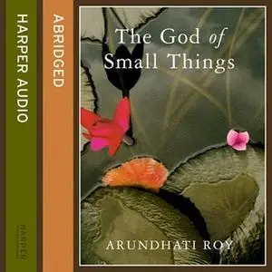 «The God of Small Things» by Arundhati Roy