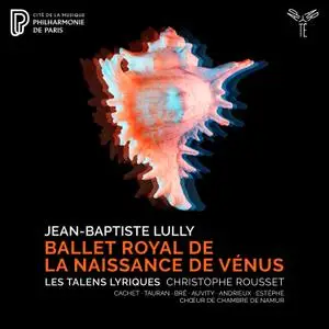 Choeur de Chambre de Namur - Lully Ballet royal de la Naissance de Vénus (2021) [Official Digital Download 24/96]