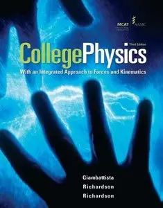 College Physics: With an Integrated Approach to Forces and Kinematics, 3rd edition (repost)
