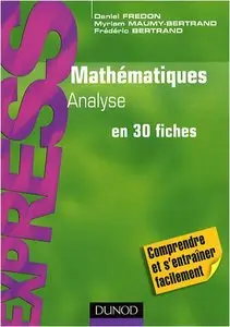 Mathématiques L1/ L2 Analyse en 30 fiches