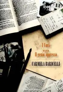 Carmela Baricelli - I vinti ovvero il genio oppresso