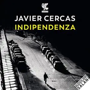 «Indipendenza» by Javier Cercas