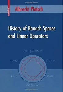 History of Banach Spaces and Linear Operators