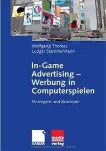 In-Game Advertising - Werbung in Computerspielen: Strategien und Konzepte (Repost)