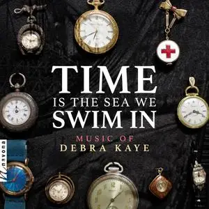 Debra Kaye - Time Is the Sea We Swim In (2024) [Official Digital Download 24/96]