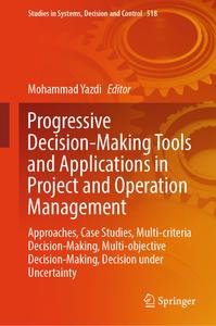 Progressive Decision-Making Tools and Applications in Project and Operation Management