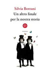 Silvia Bottani - Un altro finale per la nostra storia